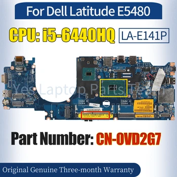 LA-E141P для материнской платы ноутбука Dell Latitude E5480 CN-0VD2G7 SR2FS i5-6440HQ 100% протестированная материнская плата ноутбука