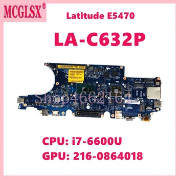 LA-C632P с процессором i7-6600U Материнская плата ноутбука для Dell Latitude 14 5470 E5470 Материнская плата ноутбука CN-0NR58R