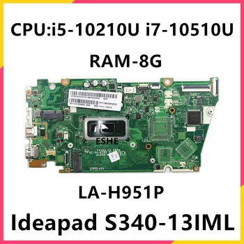 Для Lenovo ideapad S340-13IML Материнская плата для ноутбука EL334 LA-H951P Материнская плата с процессором i5-10210U i7-10510U RAM 8G DDR4 5B20W59234