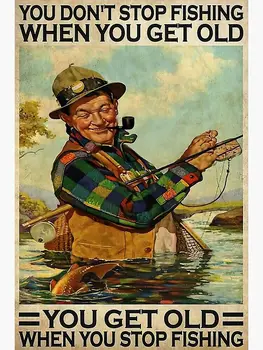 рыбаки Вы не перестаете ловить рыбу, когда стареете плакат мотивационная цитата искусство шелковый плакат печать настенный декор
